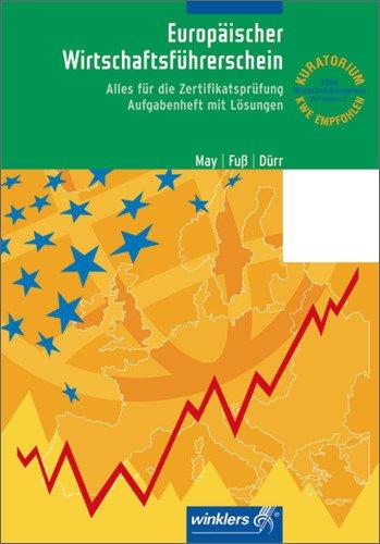 EBC*L - Europäischer Wirtschaftsführerschein: Aufgabenheft mit Lösungen, 1. Auflage 2004: Alles für die Zertifikatsprüfung. Arbeitsheft mit Lösung