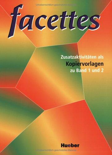 facettes 1+2: Zusatzaktivitäten als Kopiervorlagen zu den Bänden 1 und 2: Für Facettes 1 und 2