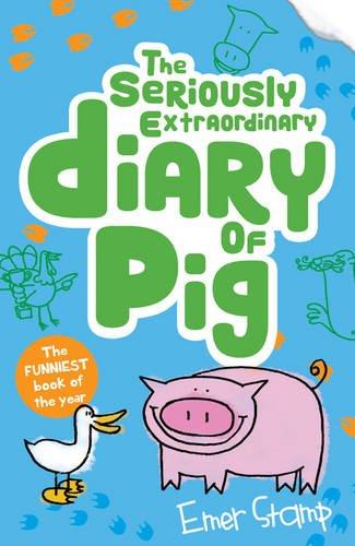 Pig 03. The Seriously Extraordinary Diary of Pig