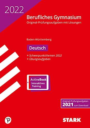 STARK Abiturprüfung Berufliches Gymnasium 2022 - Deutsch - BaWü (STARK-Verlag - Abitur-Prüfungen)