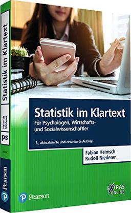 Statistik im Klartext: Für Psychologen, Wirtschafts- und Sozialwissenschaftler (Pearson Studium - Psychologie)