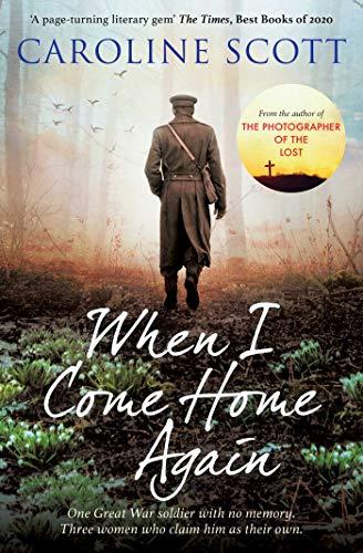 When I Come Home Again: 'A page-turning literary gem' THE TIMES, BEST BOOKS OF 2020