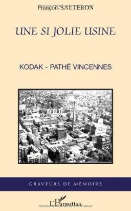 Une si jolie usine : Kodak-Pathé Vincennes