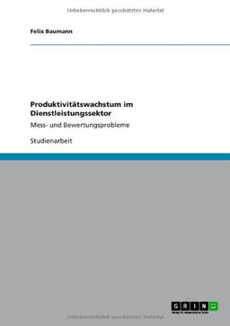 Produktivitätswachstum im Dienstleistungssektor: Mess- und Bewertungsprobleme