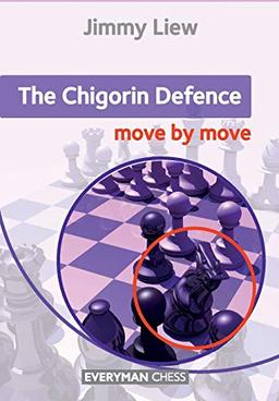 Chigorin: Move by Move