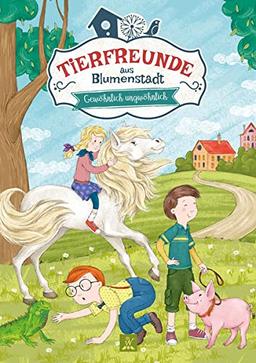 Tierfreunde aus Blumenstadt 3: Gewöhnlich Ungewöhnlich: Tiergeschichten für Kinder (Tierfreunde aus Blumenstadt: Lustige Tiergeschichten, Band 3)