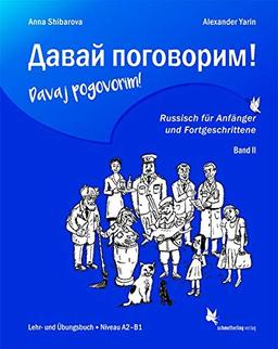 Davaj pogovorim!: Russisch für Anfänger und Fortgeschrittene. Band 2