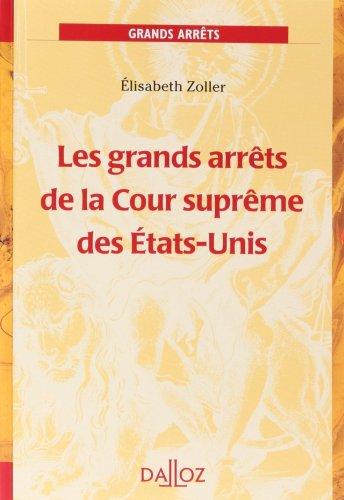 Les grands arrêts de la Cour suprême des Etats-Unis