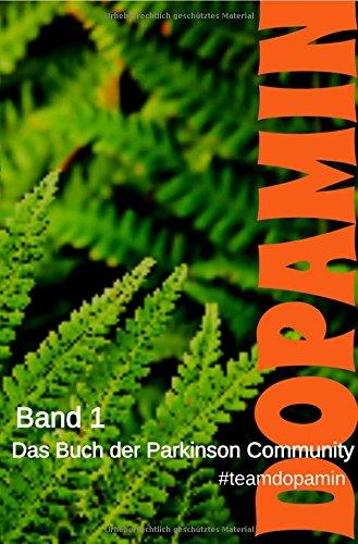 Dopamin: Das Buch der Parkinson Community