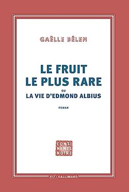 Le fruit le plus rare ou La vie d'Edmond Albius