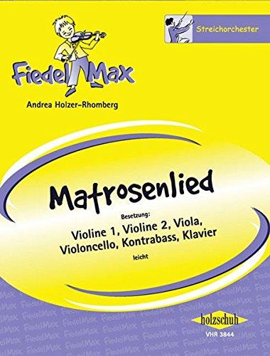 Fiedel-Max für Streichorchester: Matrosenlied, Spielpartitur