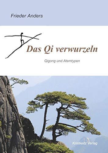 Das Qi verwurzeln: Qigong und Atemtypen