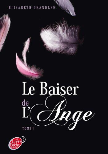 Le baiser de l'ange. Vol. 1