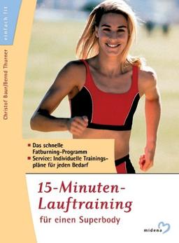 15-Minuten-Lauftraining für einen Superbody