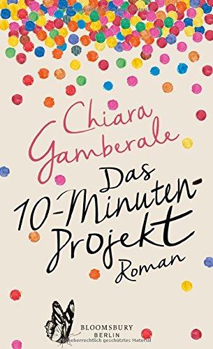 Das Zehn-Minuten-Projekt: Roman