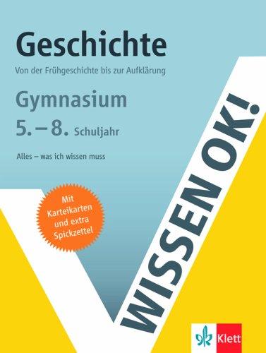 Wissen ok! Geschichte 5.-8. Klasse Gymnasium: Von der Frühgeschichte bis zur Aufklärung