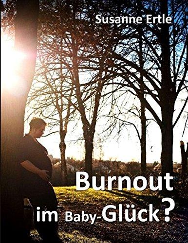 Burnout im Baby-Glück?