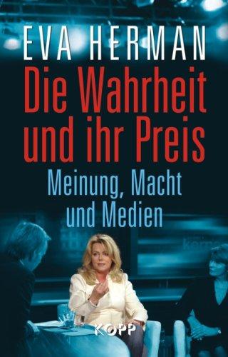 Die Wahrheit und ihr Preis: Meinung, Macht und Medien