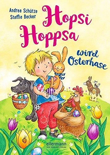 Hopsi Hoppsa wird Osterhase