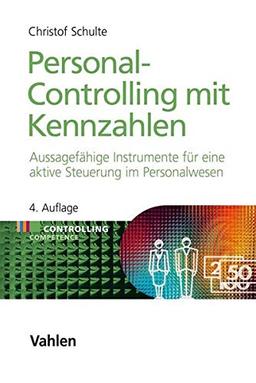 Personal-Controlling mit Kennzahlen: Instrumente für eine aktive Steuerung im Personalwesen