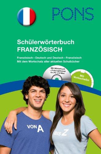 PONS Schülerwörterbuch Französisch: Französisch-Deutsch / Deutsch-Französisch mit CD-Rom und dem Wortschatz aller aktuellen Schulbücher