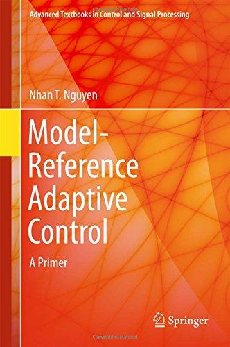 Model-Reference Adaptive Control: A Primer (Advanced Textbooks in Control and Signal Processing)