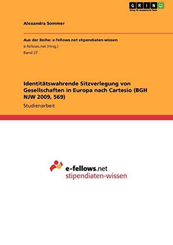 Identitätswahrende Sitzverlegung von Gesellschaften in Europa nach Cartesio (BGH NJW 2009, 569)