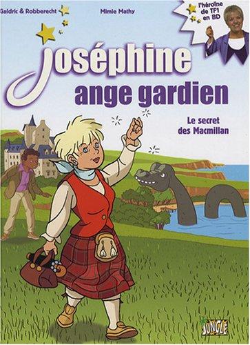 Joséphine ange gardien. Vol. 3. Le secret des Macmillan