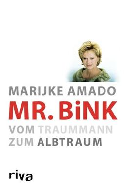 Mr. Bink: Vom Traummann Zum Albtraum