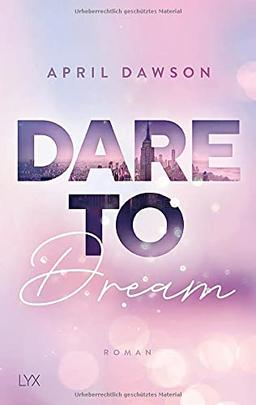 Dare to Dream (Dare-to-Trust-Reihe, Band 2)