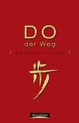 Do - Der Weg. Die Weisheit Asiens