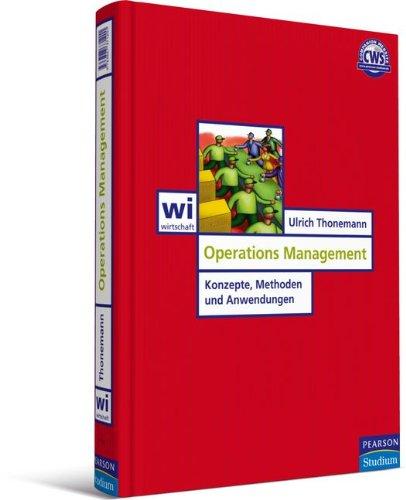 Operations Management: Konzepte, Methoden und Anwendungen (Pearson Studium - Economic BWL)