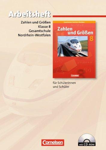 Zahlen und Größen - Kernlehrpläne Gesamtschule Nordrhein-Westfalen: 8. Schuljahr - Arbeitsheft mit eingelegten Lösungen und CD-ROM