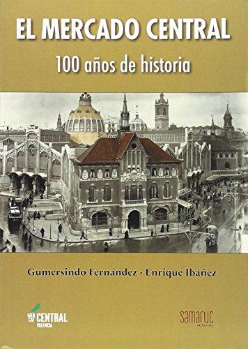 Mercado Central: 100 AÑOS DE HISTORIA (BALENSIYA, Band 3)