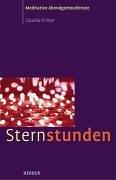 Sternstunden. Meditative Abendgottesdienste