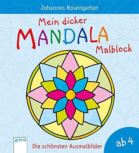 Mein dicker Mandala-Malblock: Die schönsten Ausmalbilder ab 4 Jahren