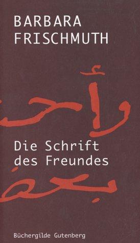 Die Schrift des Freundes. Roman.