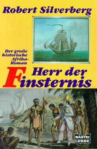 Herr der Finsternis. Afrika- Roman.