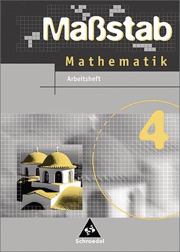 Massstab. Mathematik für Hauptschulen - Ausgabe 2004: Maßstab: Mathematik für Hauptschulen in Baden-Württemberg und dem Saarland - Ausgabe 2004: Arbeitsheft 4