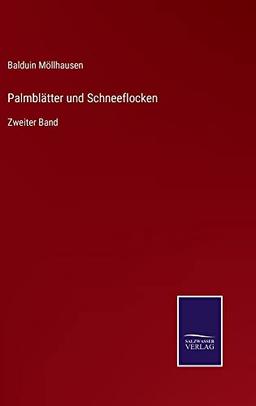 Palmblätter und Schneeflocken: Zweiter Band