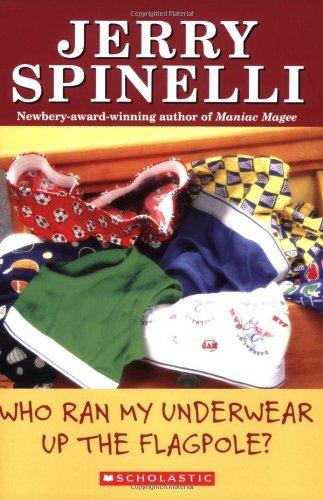 Who Ran My Underwear Up the Flagpole? (School Daze Series)