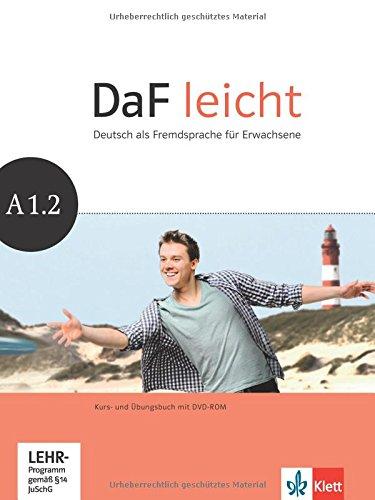 DaF leicht A1.2 : Deutsch als Fremdsprache für Erwachsene : Kurs- und Ubungsbuch mit DVD-ROM