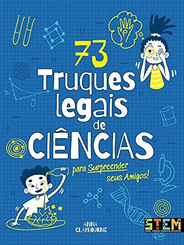 73 truques legais de ciência para surpreender seus amigos!