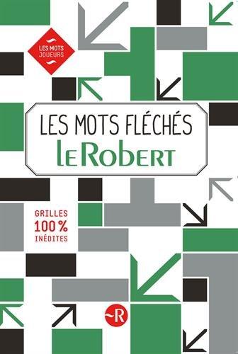 Les mots fléchés Le Robert : grilles 100 % inédites