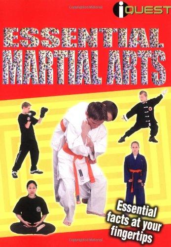 Essential Martial Arts: Essential Facts at Your Fingertips (I-quest)