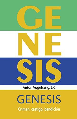 Génesis: Crimen, castigo, bendición (Aprender a leer la Biblia, Band 1)