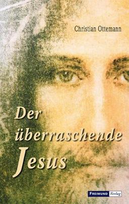 Der überraschende Jesus