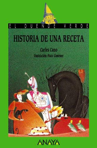 Historia de una receta (Literatura Infantil (6-11 Años) - El Duende Verde)