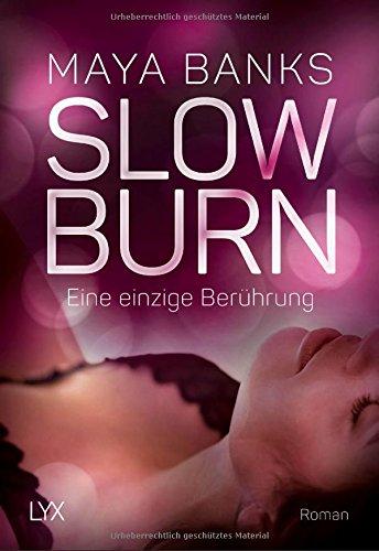 Slow Burn - Eine einzige Berührung (Slow-Burn-Reihe, Band 5)