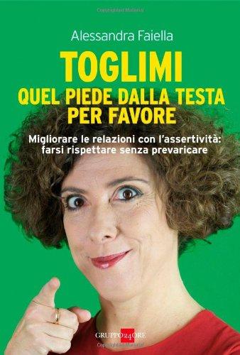 Toglimi quel piede dalla testa, per favore